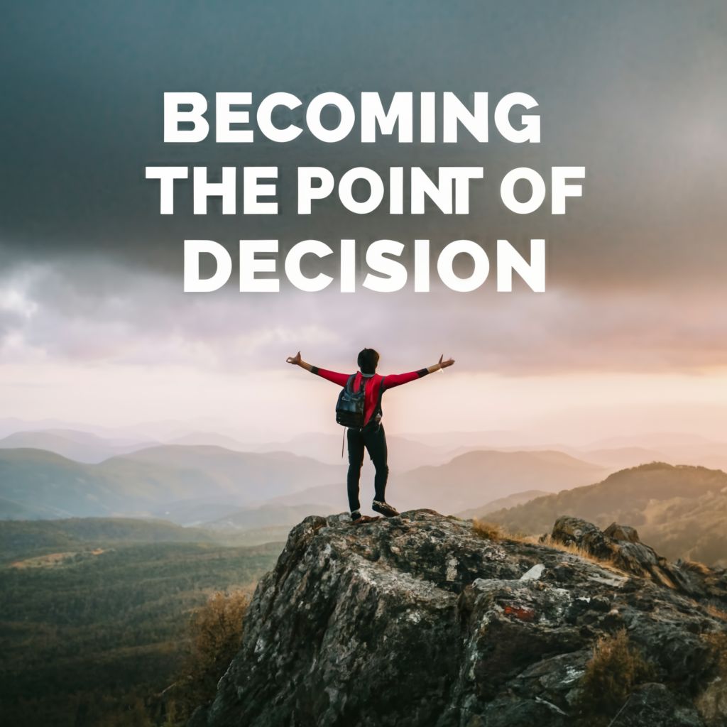 Why Becoming the Point of Decision is The Only Way to Go